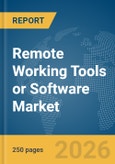 Remote Working Tools or Software Market Report 2026- Product Image