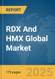 RDX And HMX Global Market Report 2025- Product Image