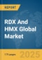RDX And HMX Global Market Report 2025 - Product Thumbnail Image