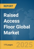 Raised Access Floor Global Market Report 2025- Product Image