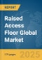 Raised Access Floor Global Market Report 2025 - Product Thumbnail Image