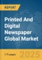 Printed And Digital Newspaper Global Market Report 2025 - Product Thumbnail Image