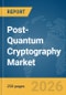 Post-Quantum Cryptography (PQC) Market Report 2026 - Product Thumbnail Image