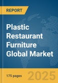 Plastic Restaurant Furniture Global Market Report 2025- Product Image