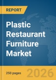 Plastic Restaurant Furniture Market Report 2026- Product Image