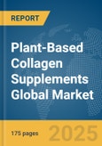 Plant-Based Collagen Supplements Global Market Report 2025- Product Image