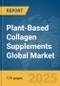 Plant-Based Collagen Supplements Global Market Report 2025 - Product Thumbnail Image