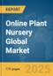 Online Plant Nursery Global Market Report 2025 - Product Thumbnail Image