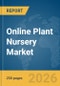 Online Plant Nursery Market Report 2026 - Product Thumbnail Image