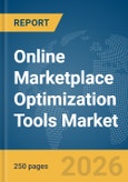 Online Marketplace Optimization Tools Market Report 2026- Product Image