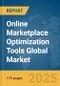 Online Marketplace Optimization Tools Global Market Report 2025 - Product Thumbnail Image
