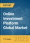 Online Investment Platform Global Market Report 2025 - Product Thumbnail Image