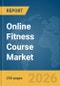 Online Fitness Course Market Report 2026 - Product Thumbnail Image