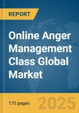 Online Anger Management Class Global Market Report 2025- Product Image