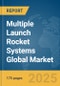 Multiple Launch Rocket Systems Global Market Report 2025 - Product Thumbnail Image