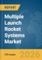 Multiple Launch Rocket Systems Market Report 2026 - Product Image