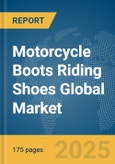 Motorcycle Boots Riding Shoes Global Market Report 2025- Product Image