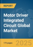 Motor Driver Integrated Circuit (IC) Global Market Report 2025- Product Image