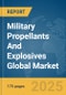 Military Propellants And Explosives Global Market Report 2025 - Product Thumbnail Image