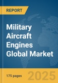 Military Aircraft Engines Global Market Report 2025- Product Image