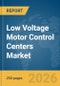 Low Voltage Motor Control Centers Market Report 2026 - Product Image