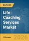 Life Coaching Services Market Report 2026 - Product Thumbnail Image