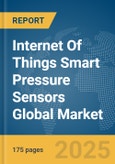 Internet Of Things (IoT) Smart Pressure Sensors Global Market Report 2025- Product Image