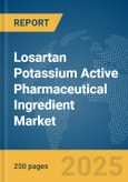 Losartan Potassium Active Pharmaceutical Ingredient (API) Market Report 2025- Product Image