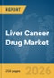 Liver Cancer Drug Market Report 2026 - Product Thumbnail Image