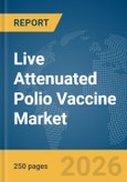 Live Attenuated Polio Vaccine Market Report 2026- Product Image