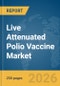 Live Attenuated Polio Vaccine Market Report 2026 - Product Thumbnail Image