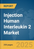Injection Human Interleukin 2 Market Report 2025- Product Image