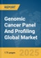 Genomic Cancer Panel And Profiling Global Market Report 2025 - Product Thumbnail Image