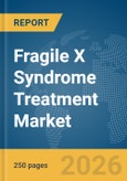 Fragile X Syndrome (FXS) Treatment Market Report 2026- Product Image