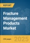 Fracture Management Products Market Report 2025 - Product Thumbnail Image