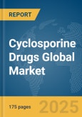 Cyclosporine Drugs Global Market Report 2025- Product Image