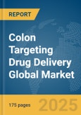 Colon Targeting Drug Delivery Global Market Report 2025- Product Image