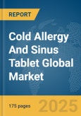 Cold Allergy And Sinus Tablet Global Market Report 2025- Product Image
