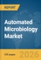 Automated Microbiology Market Report 2026 - Product Thumbnail Image
