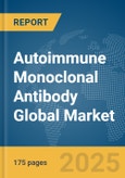 Autoimmune Monoclonal Antibody Global Market Report 2025- Product Image