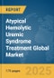 Atypical Hemolytic Uremic Syndrome Treatment Global Market Report 2025 - Product Thumbnail Image