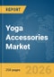 Yoga Accessories Market Report 2026 - Product Thumbnail Image
