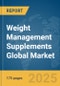 Weight Management Supplements Global Market Report 2025 - Product Thumbnail Image