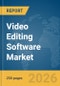 Video Editing Software Market Report 2026 - Product Thumbnail Image