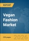 Vegan Fashion Market Report 2026 - Product Thumbnail Image