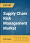 Supply Chain Risk Management Market Report 2026 - Product Thumbnail Image