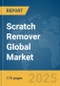 Scratch Remover Global Market Report 2025 - Product Image