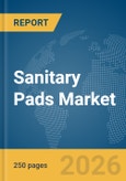 Sanitary Pads Market Report 2026- Product Image