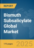 Bismuth Subsalicylate Global Market Report 2025- Product Image