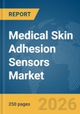 Medical Skin Adhesion Sensors Market Report 2026- Product Image